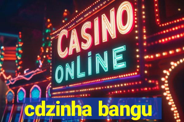 cdzinha bangu